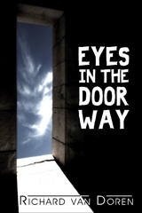Eyes in the Doorway -  Richard R Van Doren