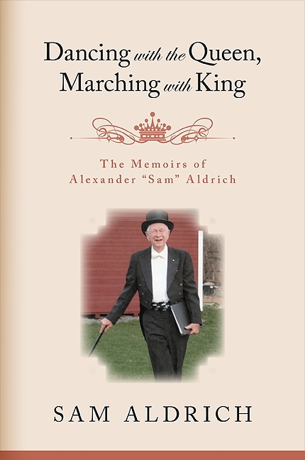 Dancing with the Queen, Marching with King -  Sam Aldrich