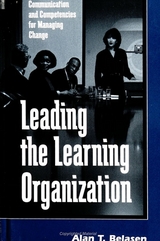Leading the Learning Organization - Alan T. Belasen