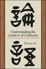Understanding the Analects of Confucius -  Peimin Ni