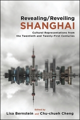 Revealing/Reveiling Shanghai - 