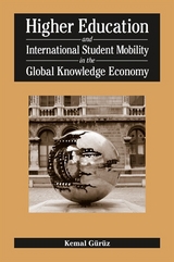 Higher Education and International Student Mobility in the Global Knowledge Economy - Kemal Guruz