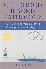 Childhood beyond Pathology -  Lisa Farley