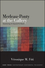 Merleau-Ponty at the Gallery - Véronique M. Fóti