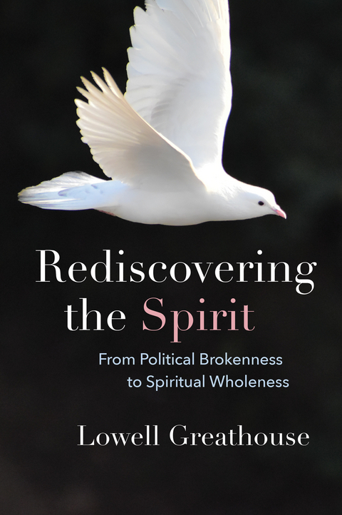 Rediscovering the Spirit -  Lowell Greathouse