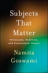 Subjects That Matter -  Namita Goswami