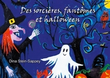 Des sorcières, fantômes et halloween - Dina Stein-Sappey