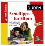 Lernen lernen - Schultipps für Eltern 4. bis 10. Klasse