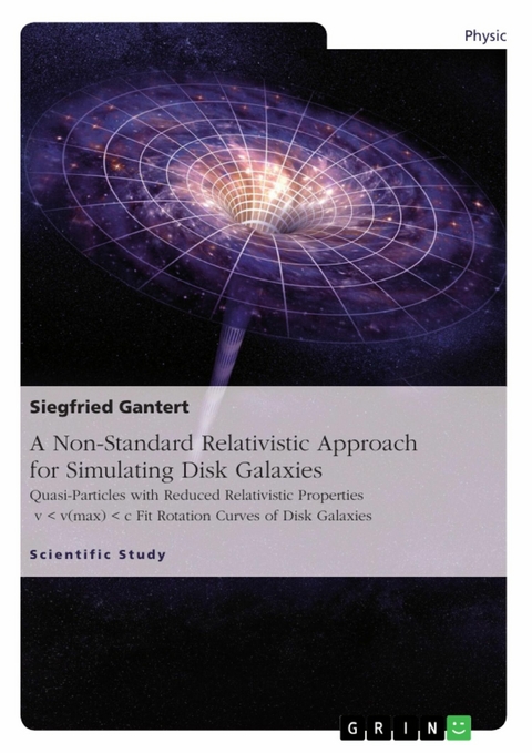 A Non-Standard Relativistic Approach for Simulating Disk Galaxies -  Siegfried Gantert