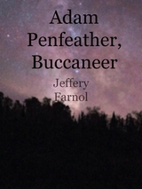 Adam Penfeather, Buccaneer - John Jeffery Farnol