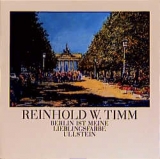 Berlin ist meine Lieblingsfarbe - Timm, Reinhold W.