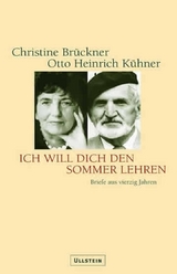 Ich will Dich den Sommer lehren - Christine Brückner, Otto H Kühner