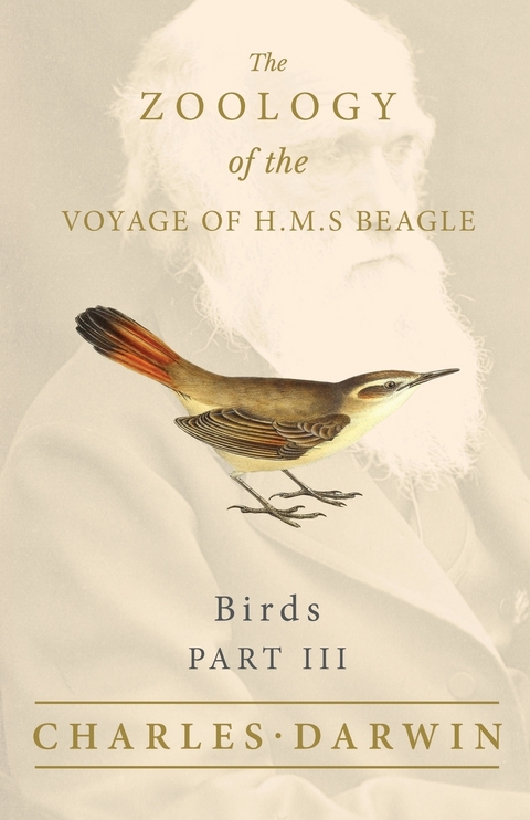 Birds - Part III - The Zoology of the Voyage of H.M.S Beagle -  Charles Darwin,  John Gould
