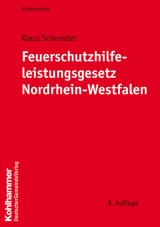 Feuerschutzhilfeleistungsgesetz Nordrhein-Westfalen - Schneider, Klaus