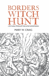 Borders Witch Hunt - Mary W. Craig