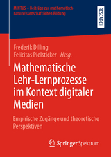 Mathematische Lehr-Lernprozesse im Kontext digitaler Medien - 