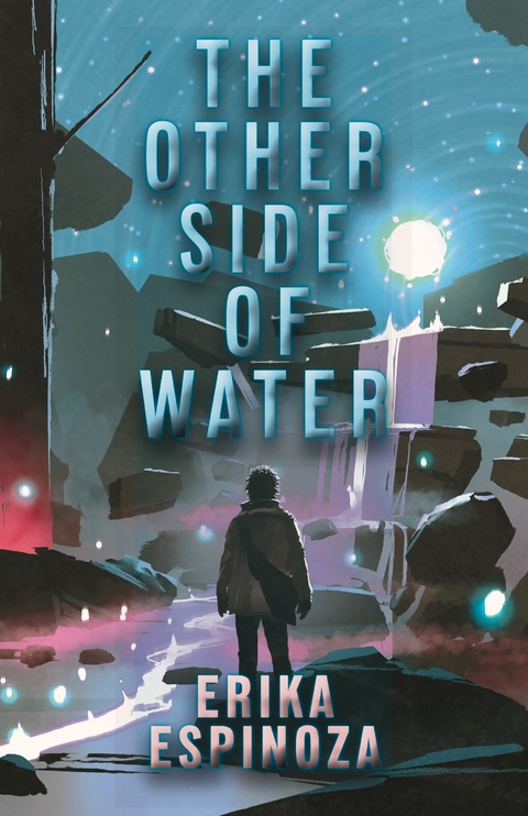 The Other Side Of Water - Erika Espinoza