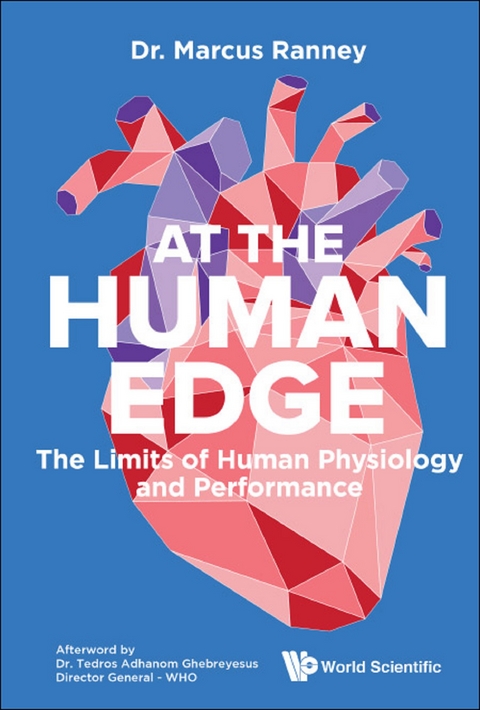 At The Human Edge: The Limits Of Human Physiology And Performance -  Ranney Marcus Ranney