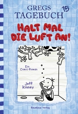 Gregs Tagebuch 15 - Halt mal die Luft an! -  Jeff Kinney