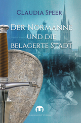 Der Normanne und die belagerte Stadt - Claudia Speer