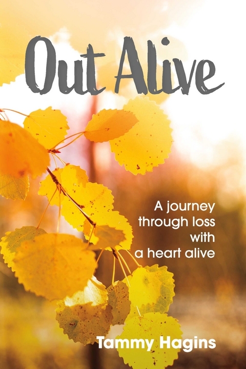 Out Alive -  Tammy Hagins