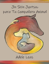 Jin Shin JyutsuÂ® para Tu CompaÃ±ero Animal - Adele Leas