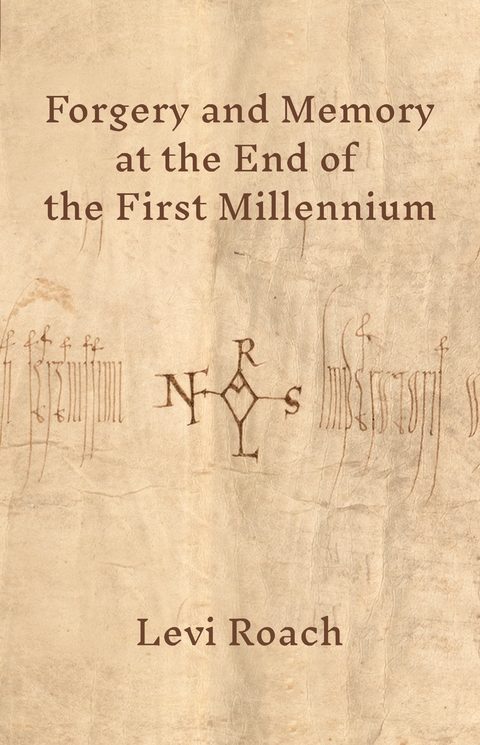 Forgery and Memory at the End of the First Millennium -  Levi Roach