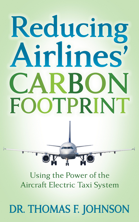 Reducing Airlines' Carbon Footprint -  Dr. Thomas F. Johnson