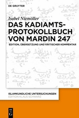 Das Kadiamtsprotokollbuch von Mardin 247 -  Isabel Niemöller