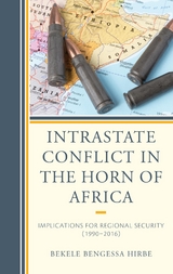 Intrastate Conflict in the Horn of Africa -  Bekele Bengessa Hirbe