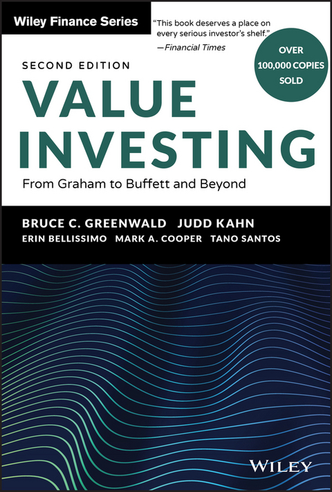 Value Investing -  Erin Bellissimo,  Mark A. Cooper,  Bruce C. Greenwald,  Judd Kahn,  Tano Santos