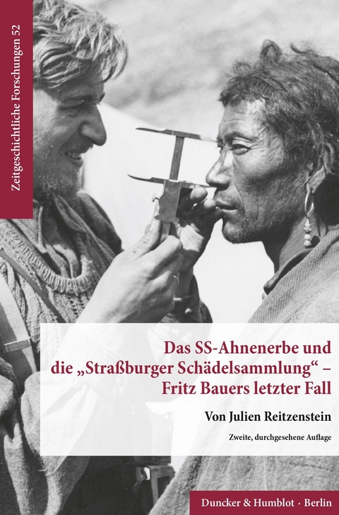 Das SS-Ahnenerbe und die »Straßburger Schädelsammlung« - Fritz Bauers letzter Fall. -  Julien Reitzenstein