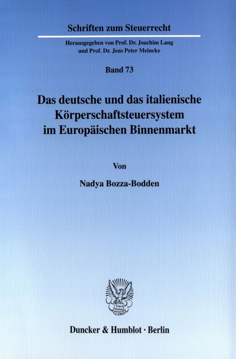 Das deutsche und das italienische Körperschaftsteuersystem im Europäischen Binnenmarkt. -  Nadya Bozza-Bodden