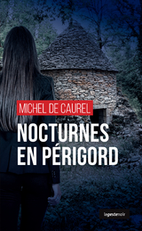 Nocturnes en Périgord - Michel de Caurel