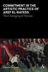 Commitment in the Artistic Practice of Aref El-Rayess - Natasha Gasparian