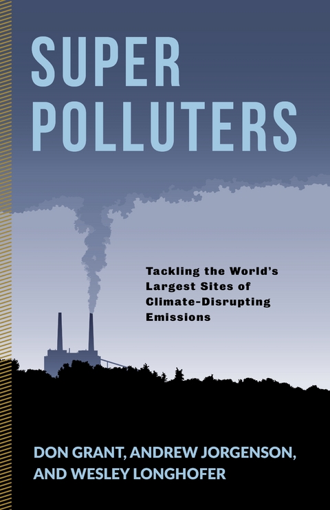 Super Polluters - Don Grant, Andrew Jorgenson, Wesley Longhofer