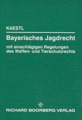 Bayerisches Jagdrecht - Claus Kaestl