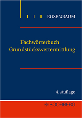 Fachwörterbuch Grundstückswertermittlung - Oliver Rosenbaum