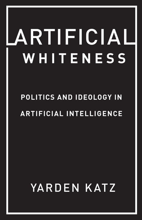 Artificial Whiteness -  Yarden Katz