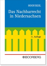 Das Nachbarrecht in Niedersachsen - Rudolf Hoof, Peter Keil