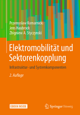 Elektromobilität und Sektorenkopplung - Przemyslaw Komarnicki, Jens Haubrock, Zbigniew A. Styczynski