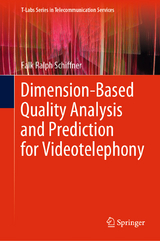 Dimension-Based Quality Analysis and Prediction for Videotelephony - Falk Ralph Schiffner