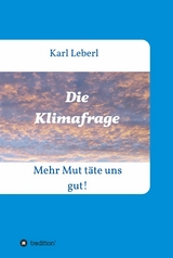 Die Klimafrage - Karl Leberl