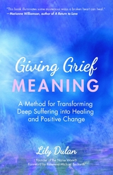 Giving Grief Meaning -  Lily Dulan