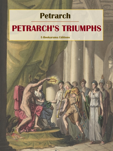 Petrarch’s Triumphs -  Petrarch