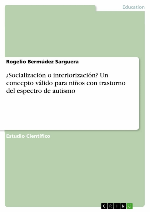 ¿Socialización o interiorización? Un concepto válido para niños con trastorno del espectro de autismo -  Rogelio Bermúdez Sarguera