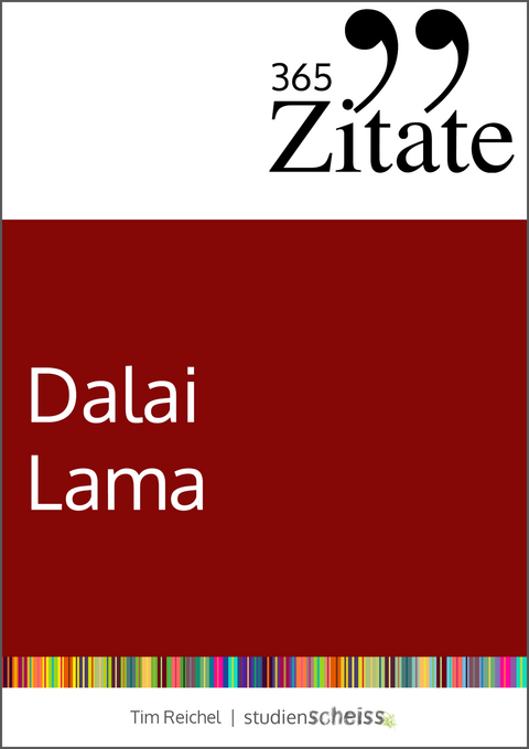 365 Zitate des Dalai Lama - Tim Reichel