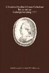 Christian Friedrich Daniel Schubart bis zu seiner Gefangensetzung 1777 - Bernd Breitenbruch