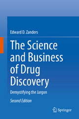 The Science and Business of Drug Discovery -  Edward D. Zanders