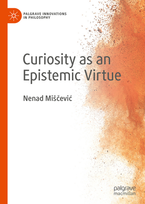 Curiosity as an Epistemic Virtue - Nenad Miščević